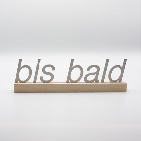 Bis bald Edelstahl