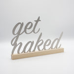 Get naked Edelstahl