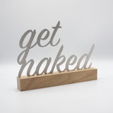 Get naked Edelstahl