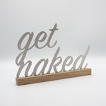 Get naked Edelstahl