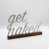 Get naked Edelstahl